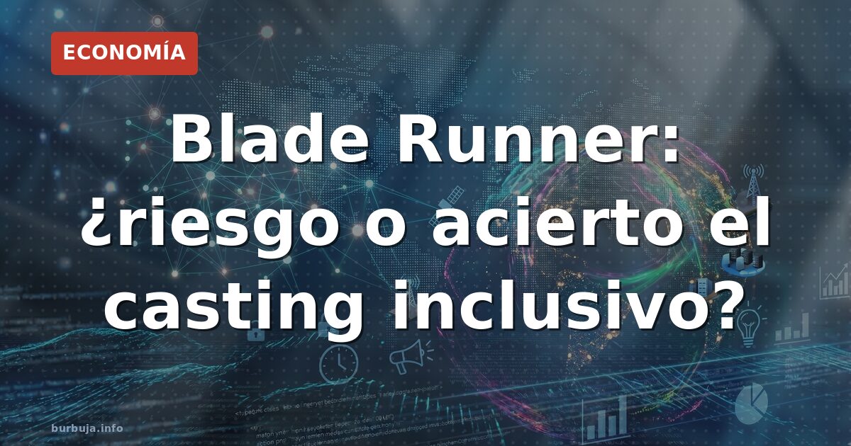 Nueva serie de Blade Runner: inclusión o polémica