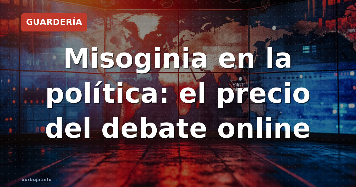 Misoginia en la política: el precio del debate online