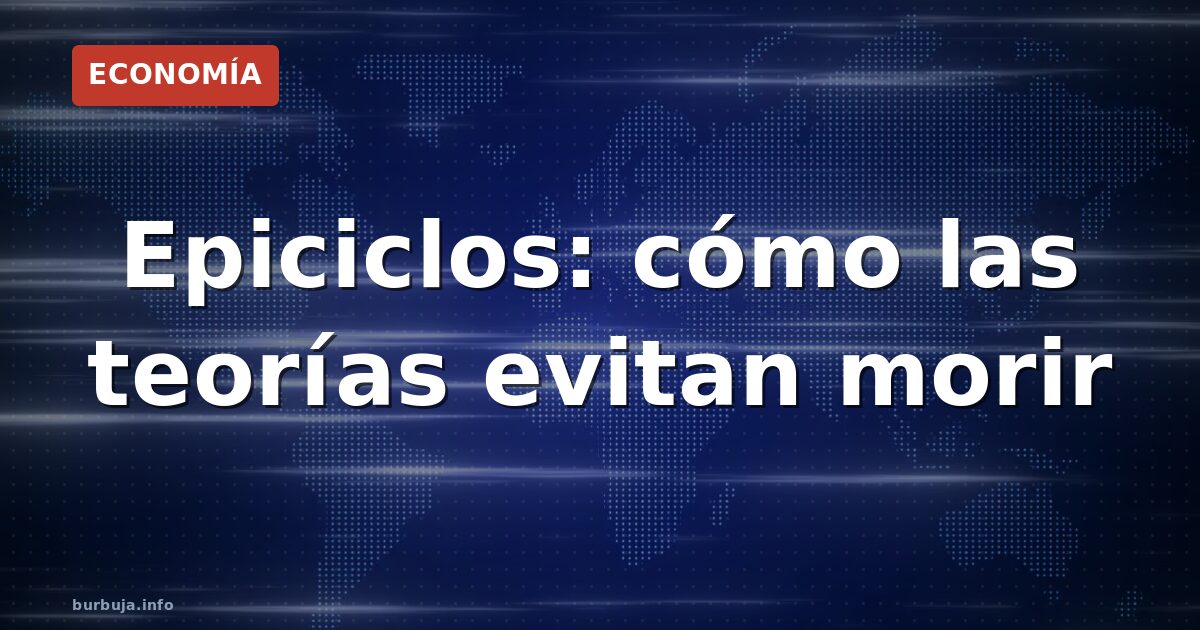 Por qué la ciencia prefiere parches a revoluciones
