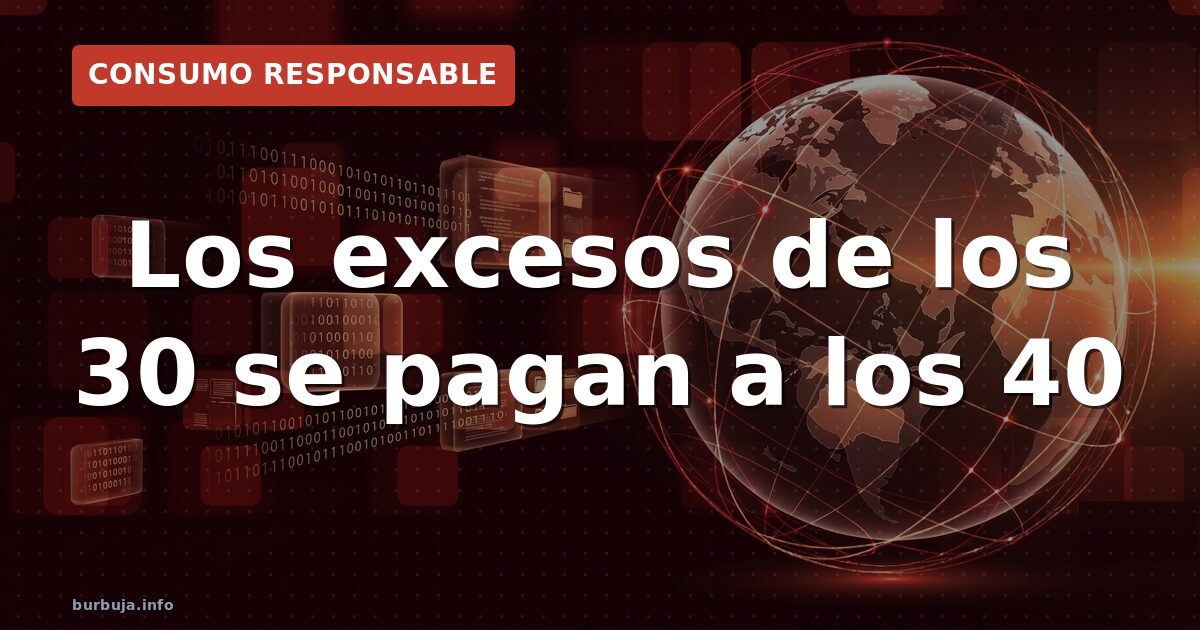 Excesos a los 40: la cuenta que llega