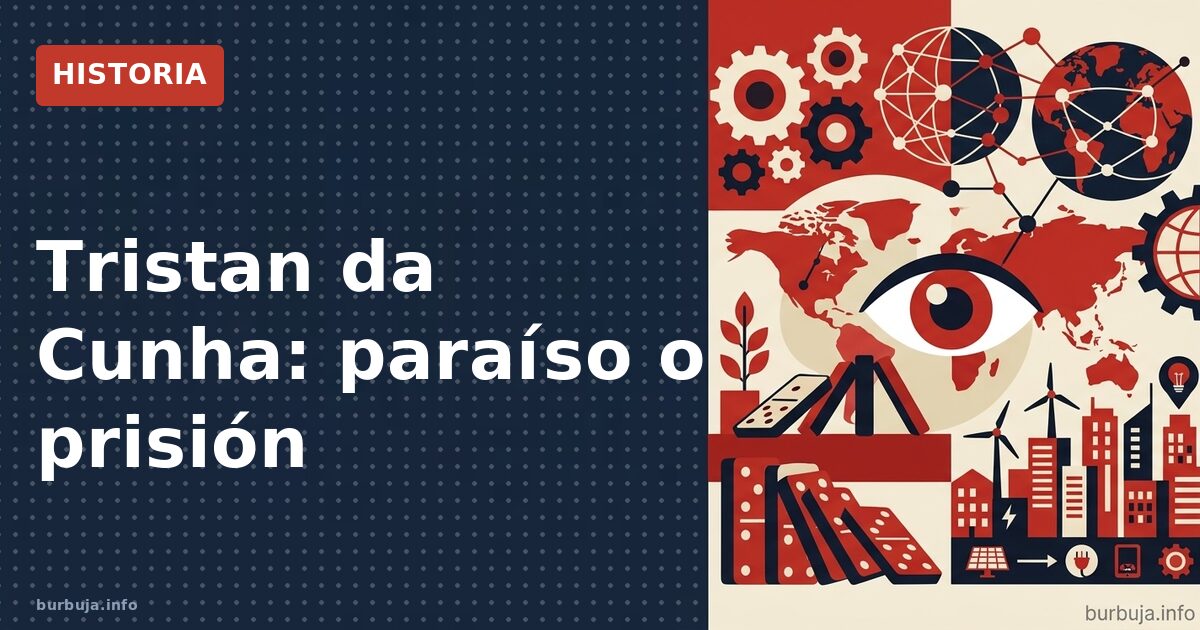 Tristan da Cunha: paraíso o prisión