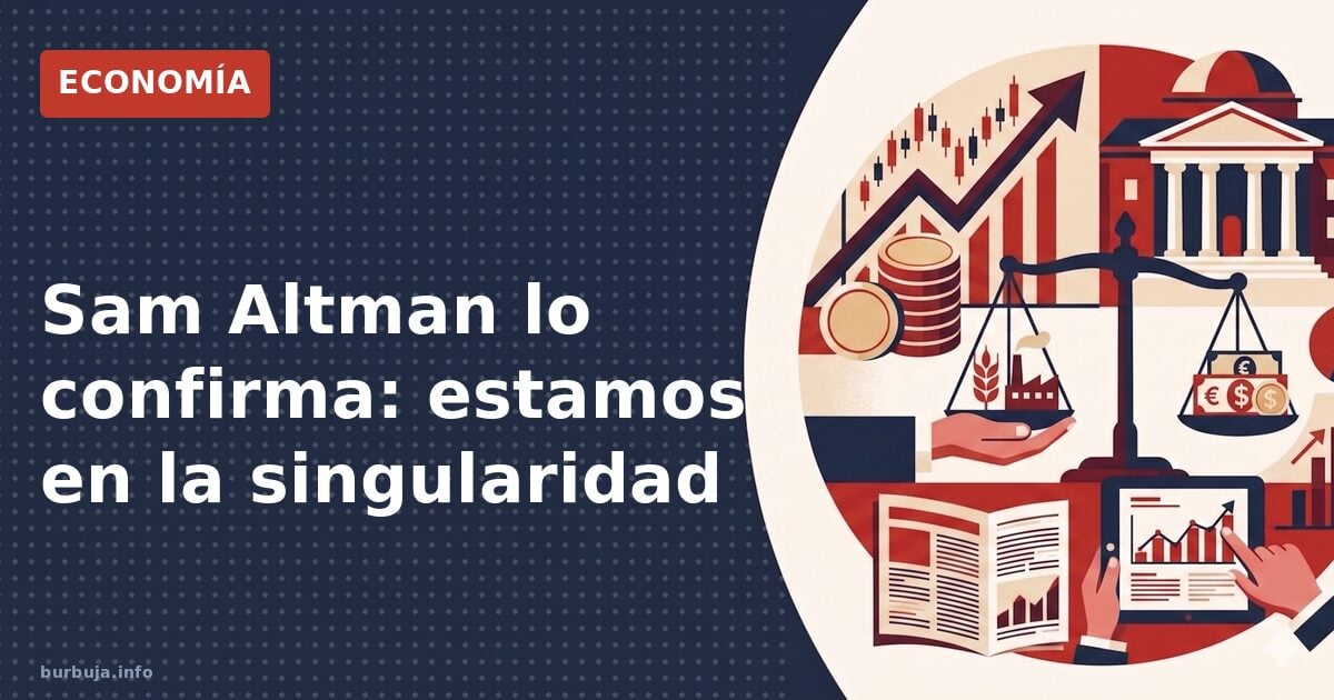 La singularidad ya está aquí, según Altman