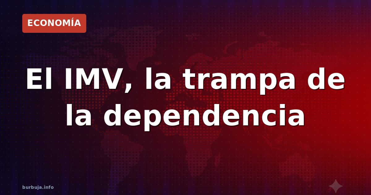 IMV: el debate sobre trabajo vs subsidio