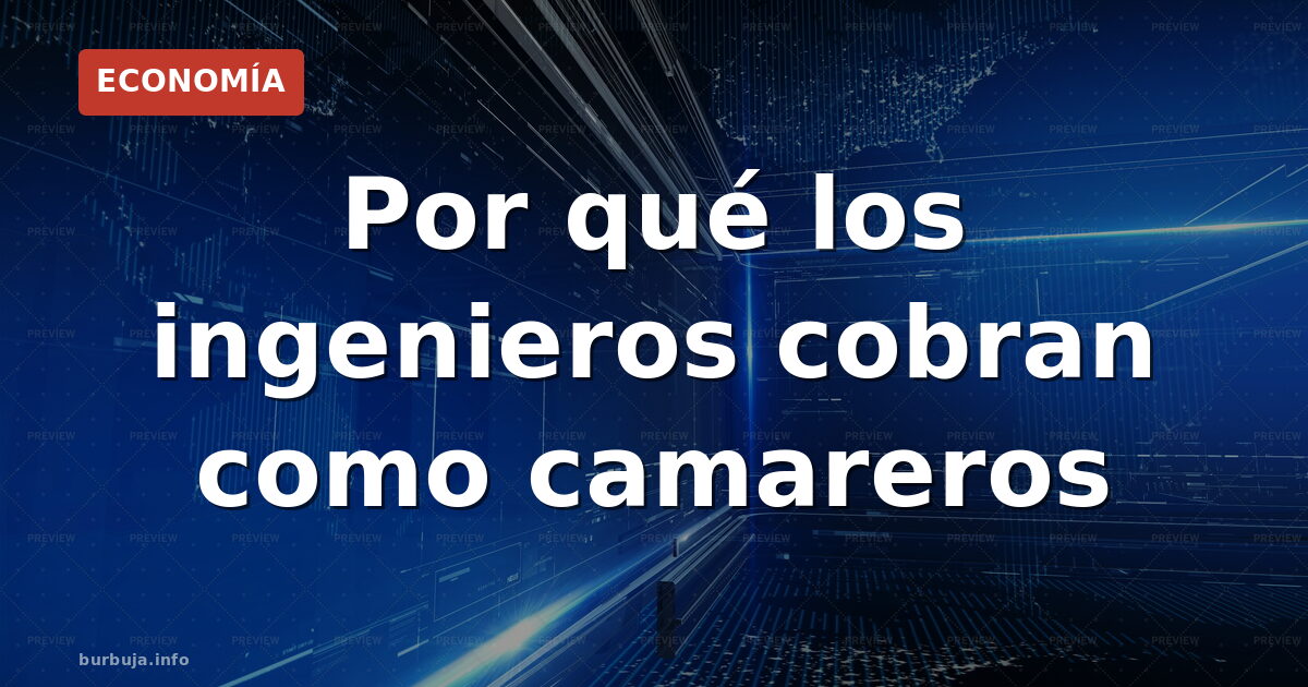 Ingeniero con máster no duplica el SMI en España