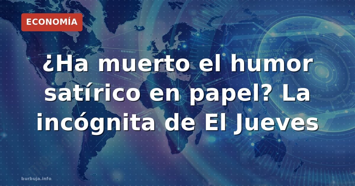 La crisis de El Jueves: ¿fin de una era?