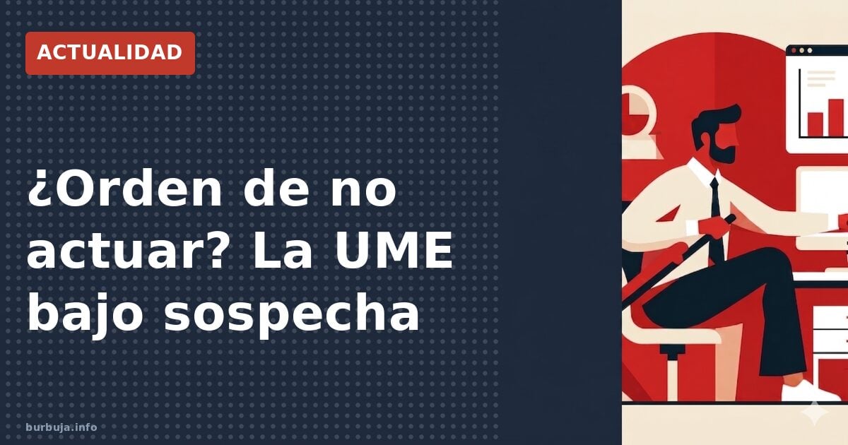 ¿Orden de no apagar? La UME bajo sospecha