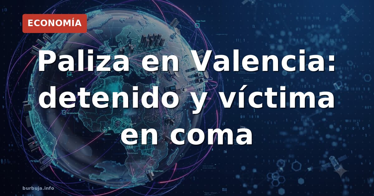 Paliza en Valencia: detenido ingeniero, víctima en coma