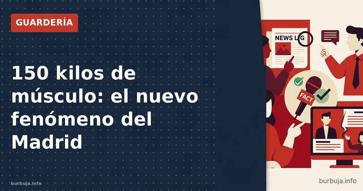 150 kilos de músculo: el nuevo fenómeno del Madrid