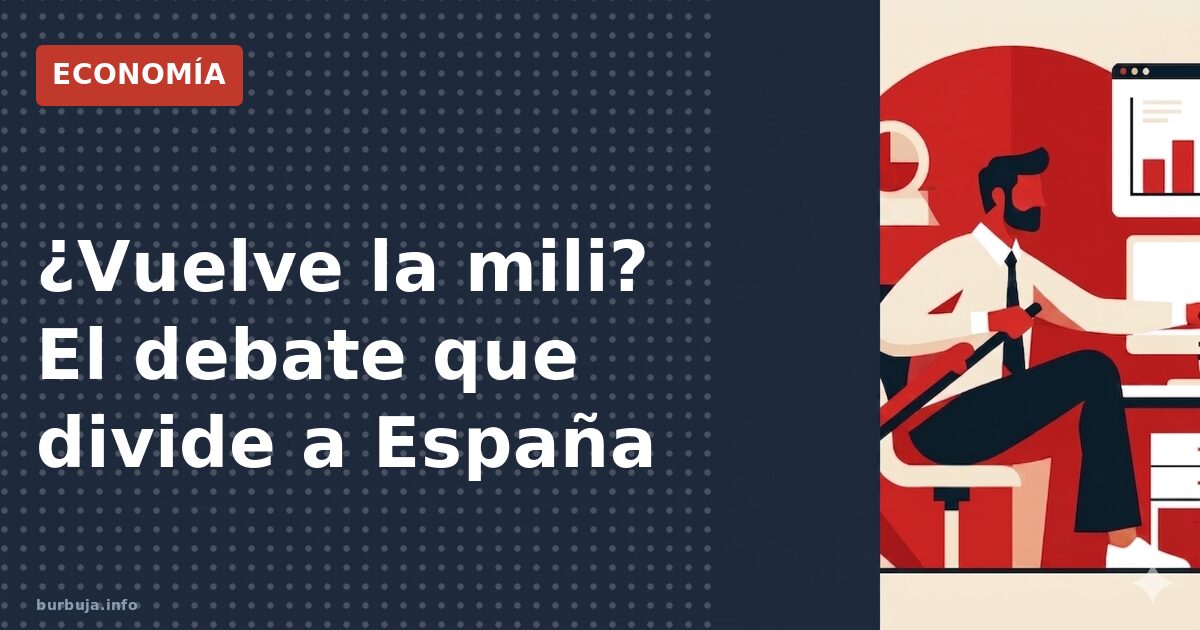 La mili vuelve al debate: ¿servicio obligatorio o reserva voluntaria?