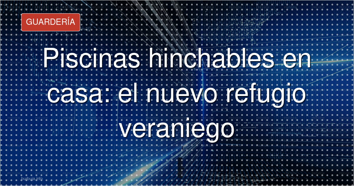 Verano low-cost: piscina hinchable y fraudes