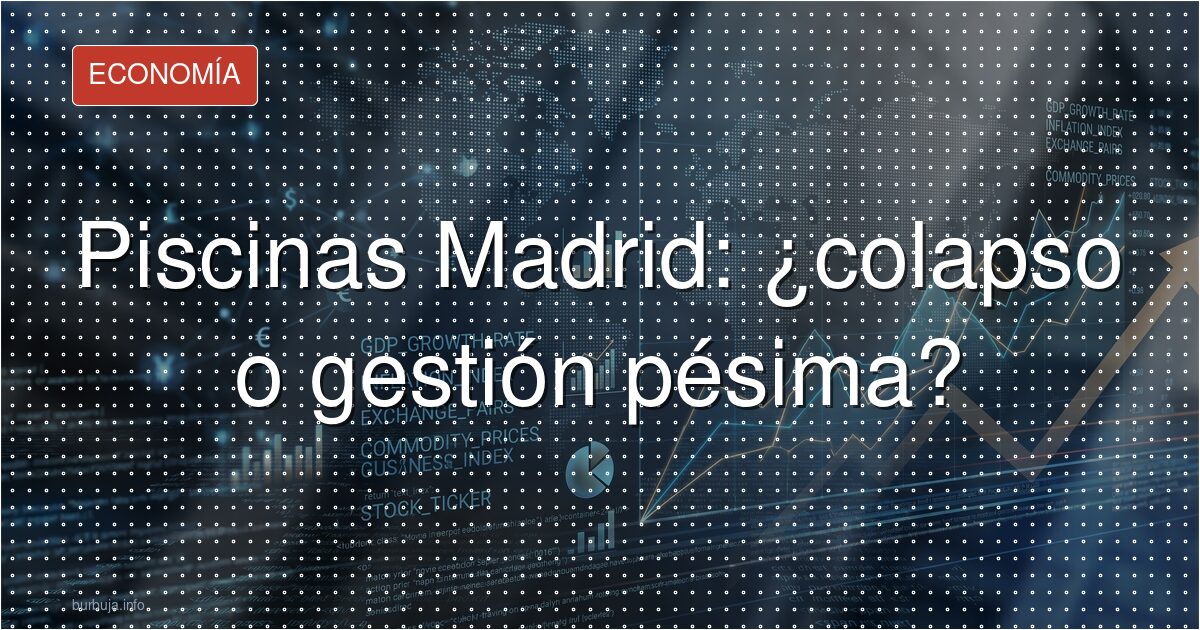 El error de las piscinas de Madrid según Maestre