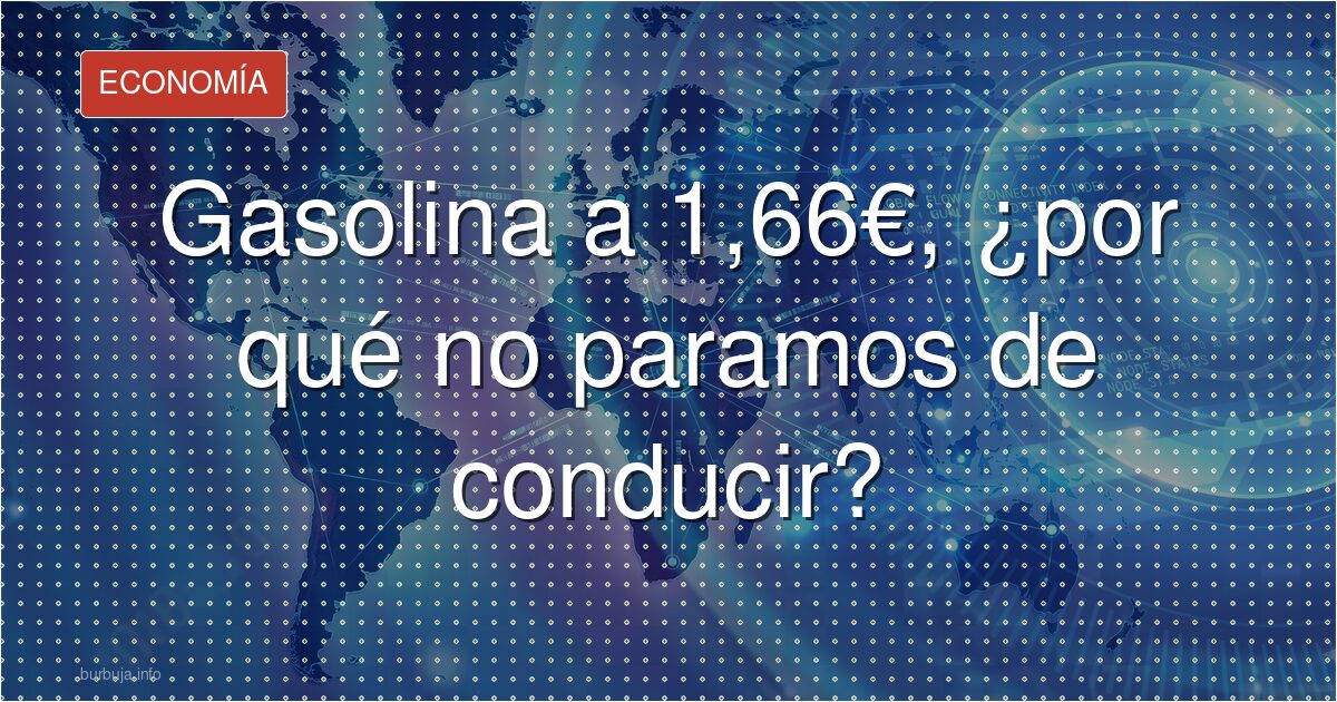 La gasolina se dispara a 1,66€: ¿hasta dónde llegará?