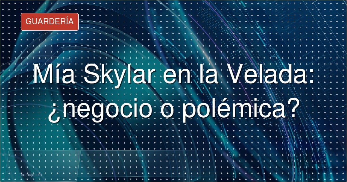 Mía Skylar en la Velada: ¿negocio o polémica?