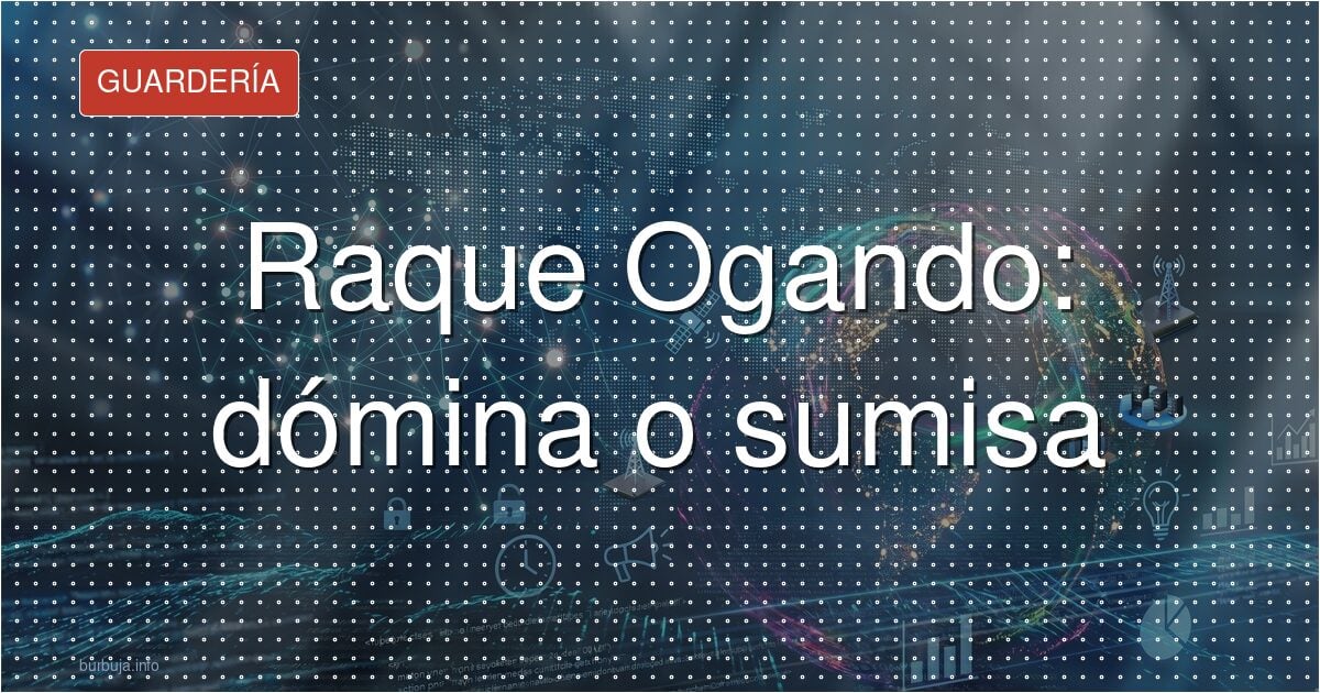Raque Ogando: dómina o sumisa
