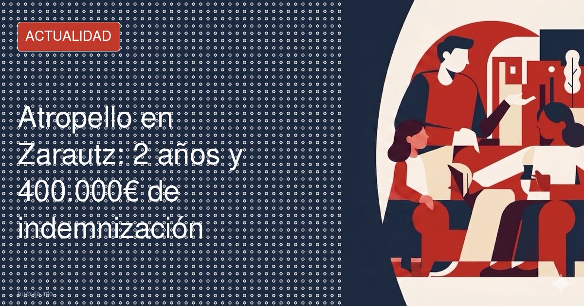 400.000 euros por un atropello: ¿indemnización o castigo?