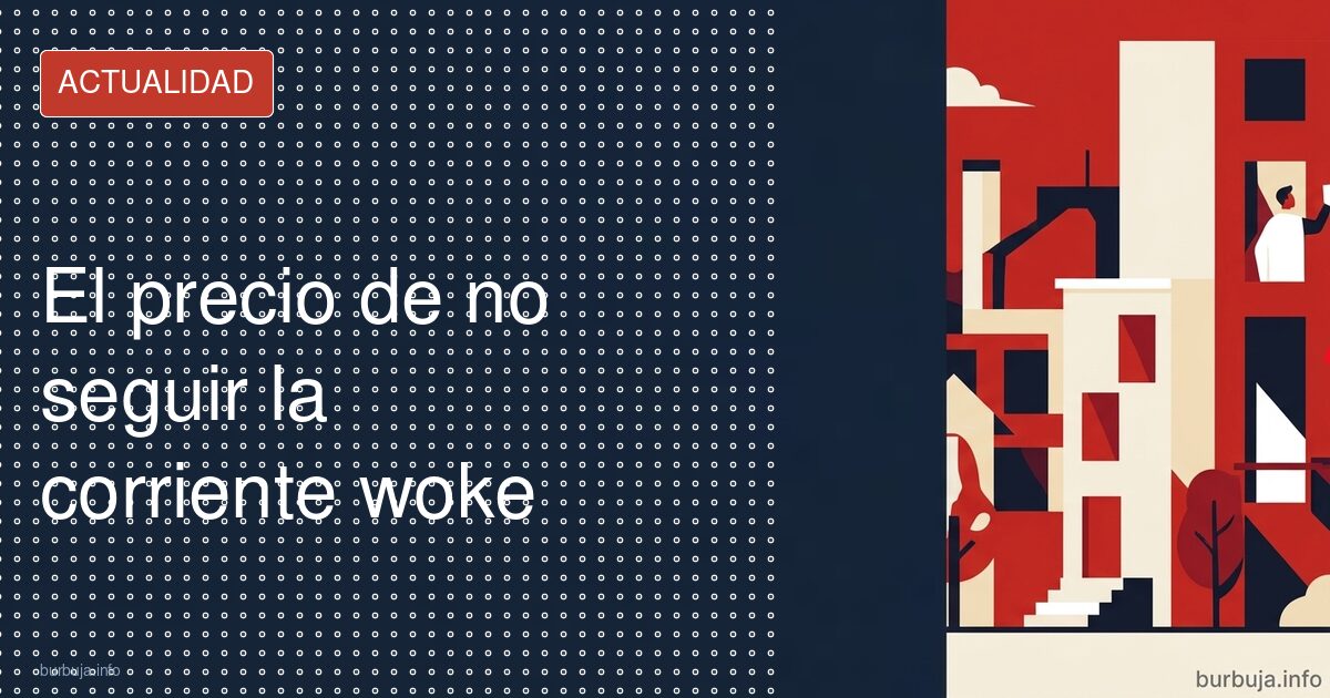 ¿Por qué no te rindes al wokismo?