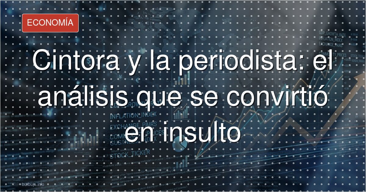 Cintora y la periodista: el análisis que se convirtió en insulto