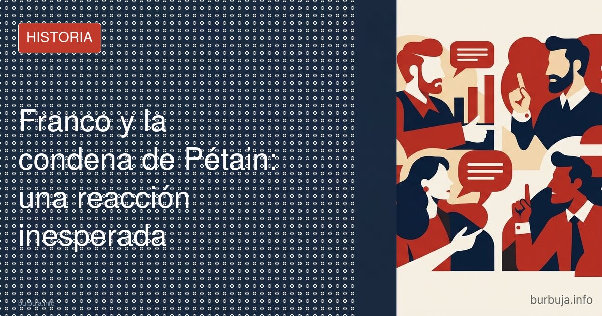 Franco y la condena de Pétain: una reacción inesperada