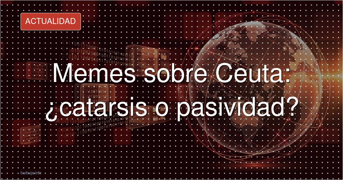 El viral de Ceuta que no ofrece soluciones