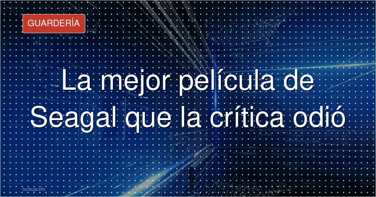 La película de Seagal que nadie reivindica y deberías ver