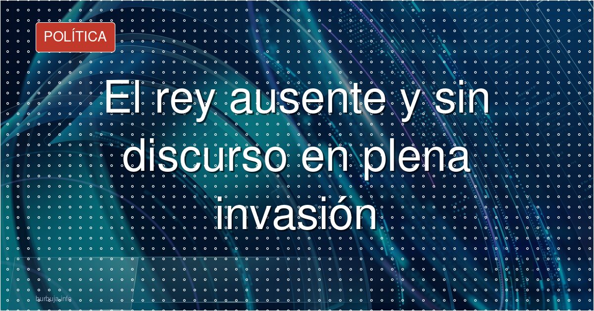 Rey ausente en la doble crisis: silencio en la Jefatura Suprema