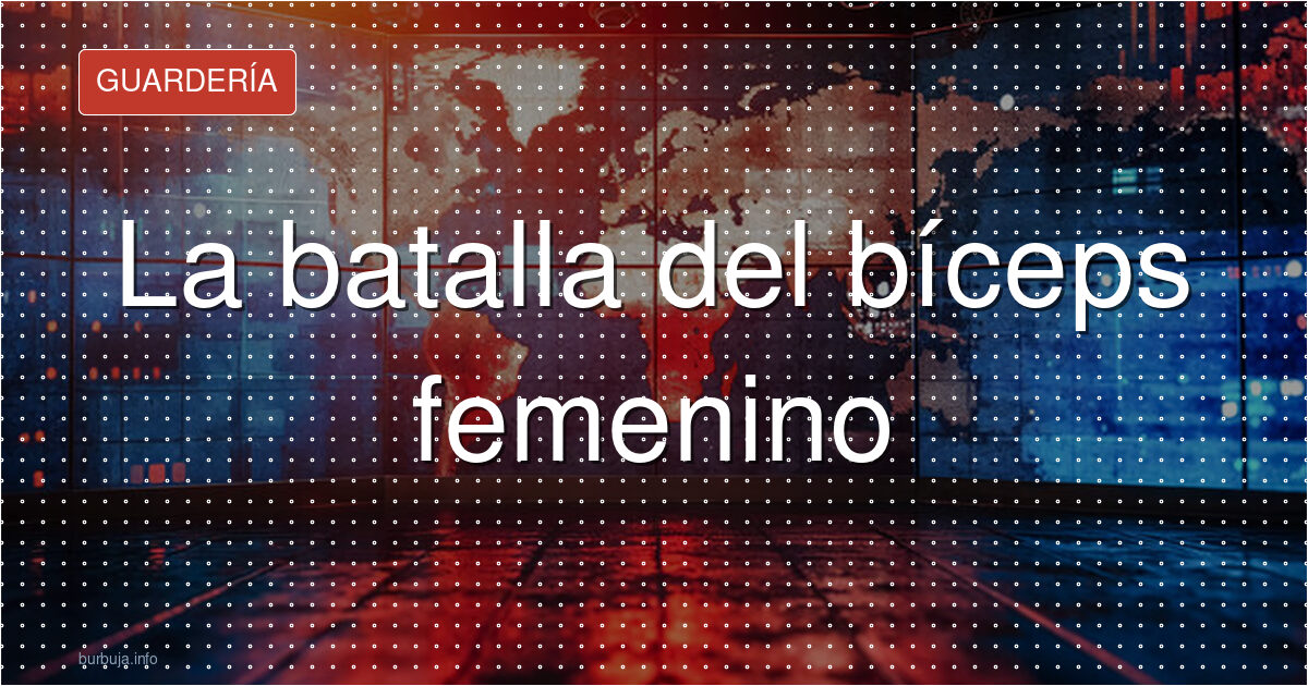 La batalla del bíceps femenino
