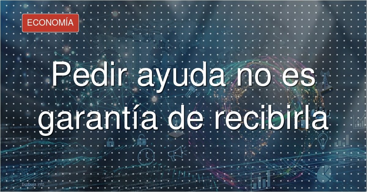 Pedir no es recibir: la excusa de «que lo pidan»