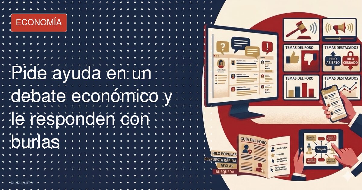 Pide ayuda en una comunidad financiera y recibe burlas