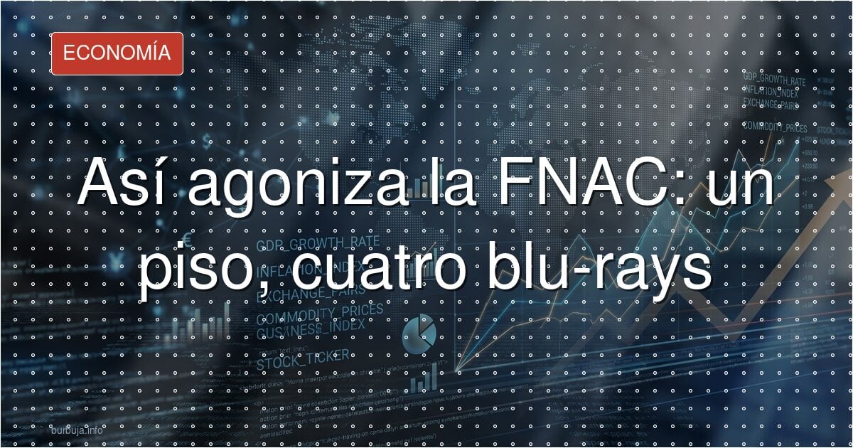 FNAC se apaga: tiendas fantasma y estanterías vacías