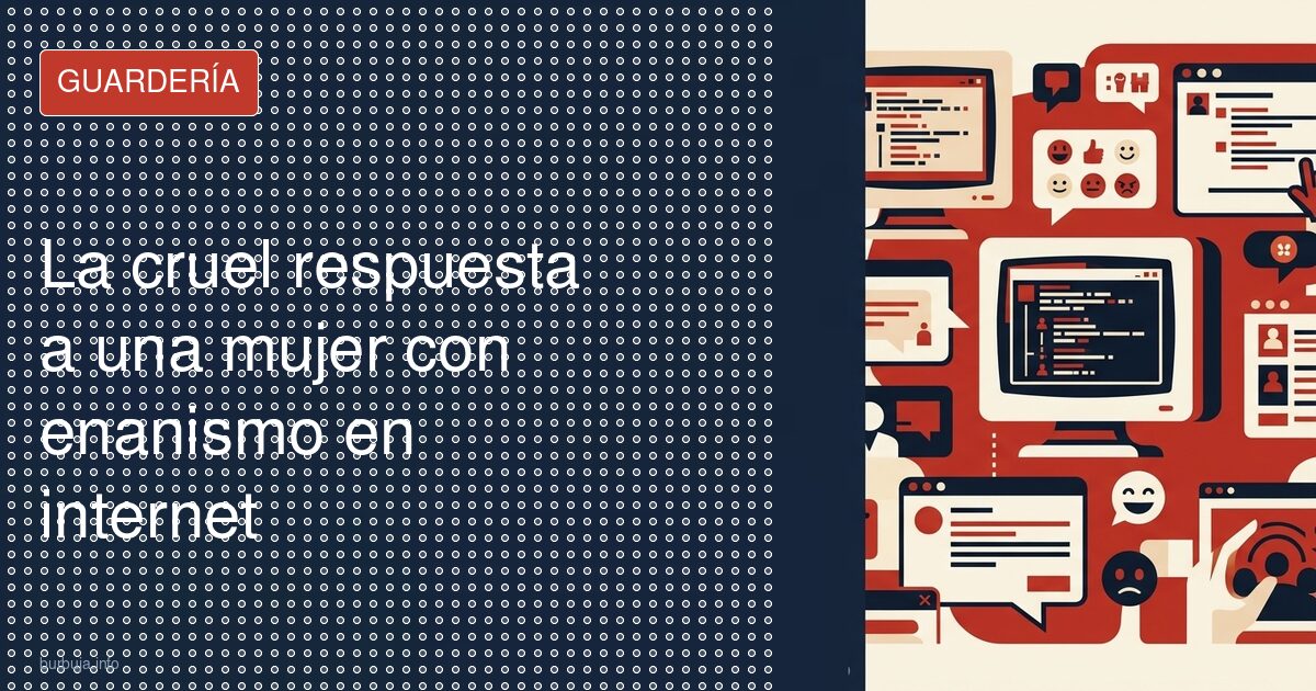 La cruel respuesta a una mujer con enanismo en internet