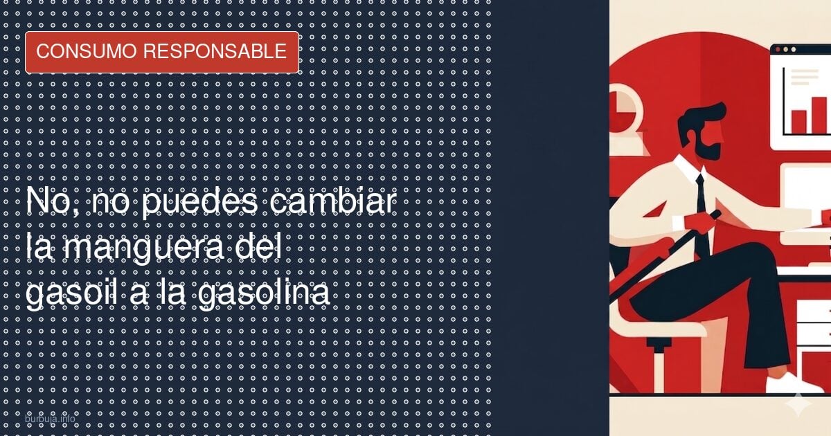 No, nadie cambia las mangueras de tu gasolinera