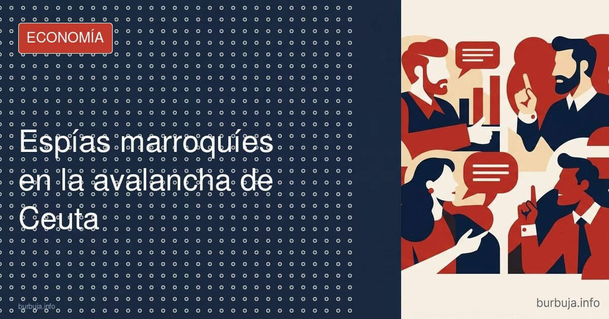 Espías marroquíes en la avalancha de Ceuta