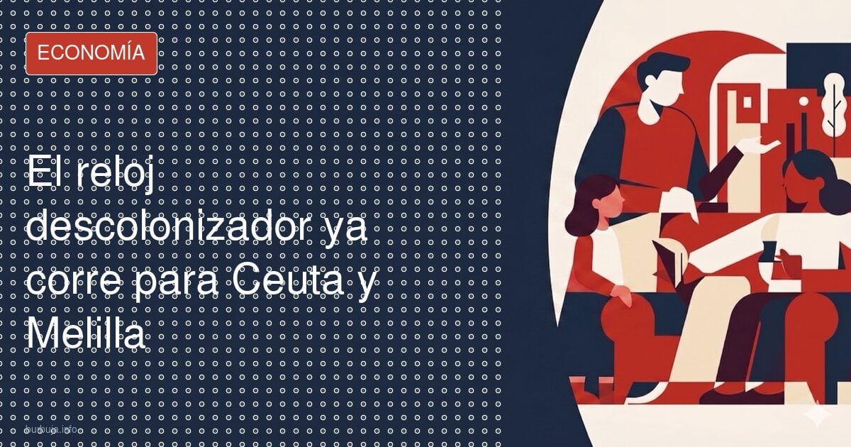 La rendición de Ceuta y Melilla ya no es una teoría