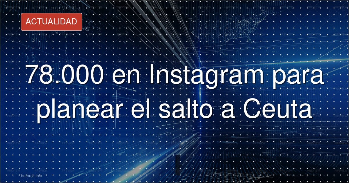 Pantalla de Instagram con el grupo Haraga Ceuta y miles de miembros coordinando rutas hacia la frontera de Ceuta