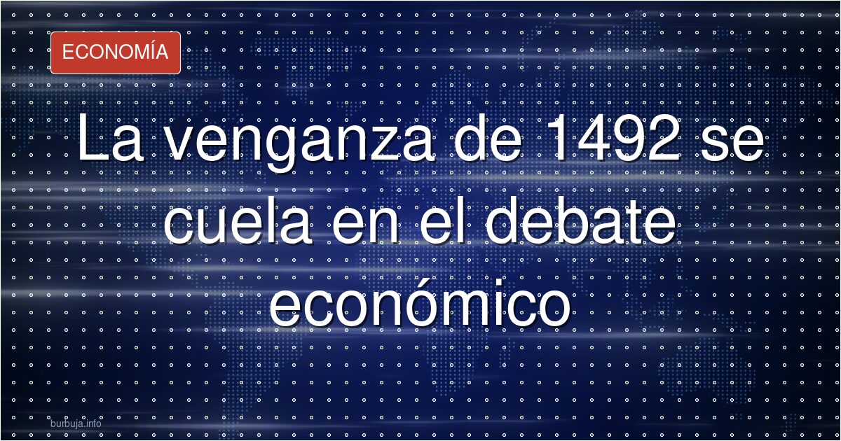 El 1492 y el odio que vuelve en plena crisis