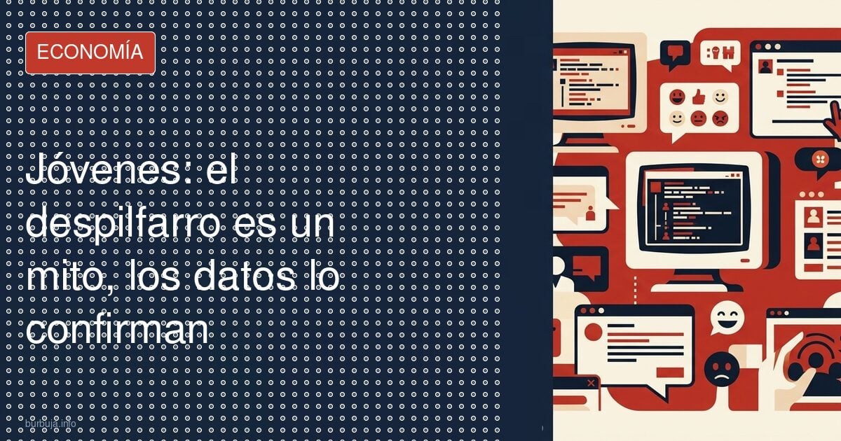 Datos tumban el mito del joven que despilfarra