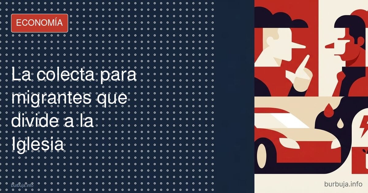 Colectas para migrantes: la guerra entre católicos