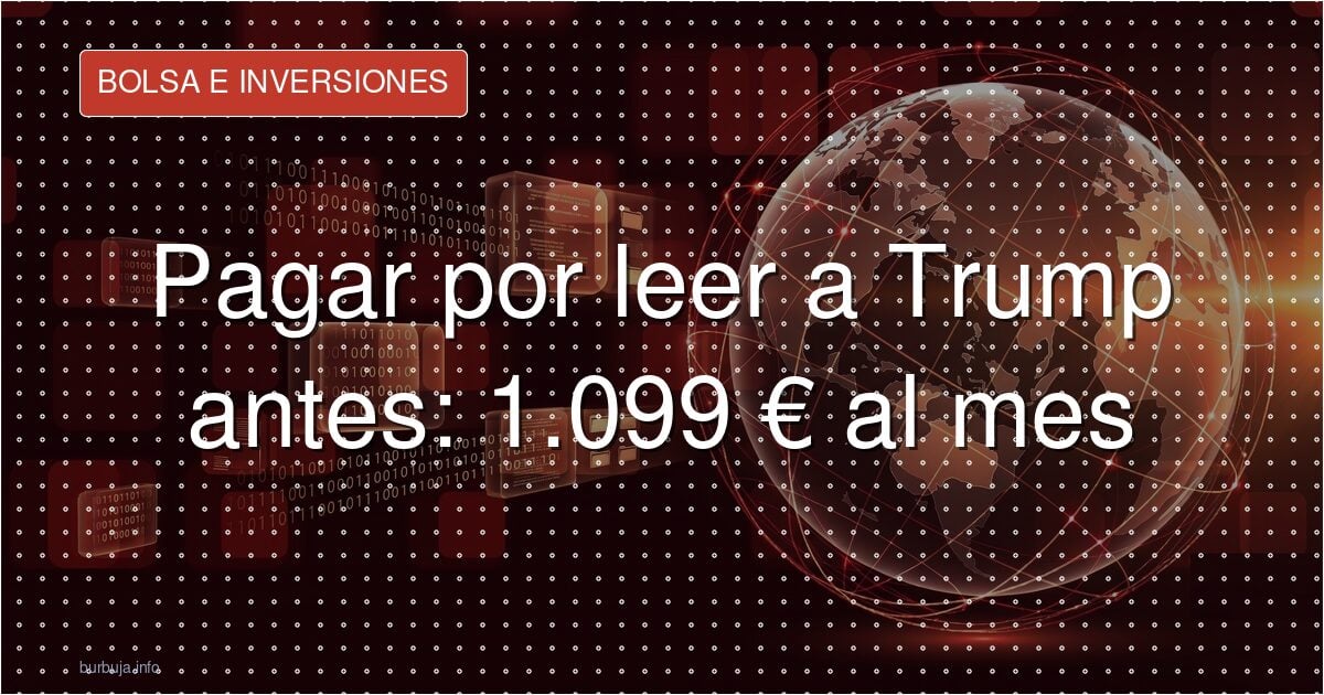 El timo del feed de Trump: 1.099 euros por lo que es gratis