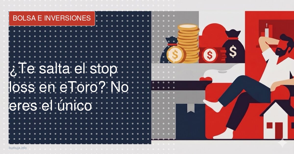 Stop loss en eToro: ¿casualidad o diseño?