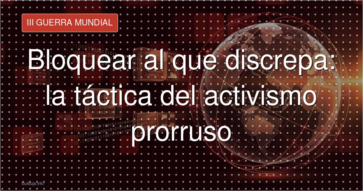 El bloqueo que se hace pasar por censura en la guerra de Ucrania