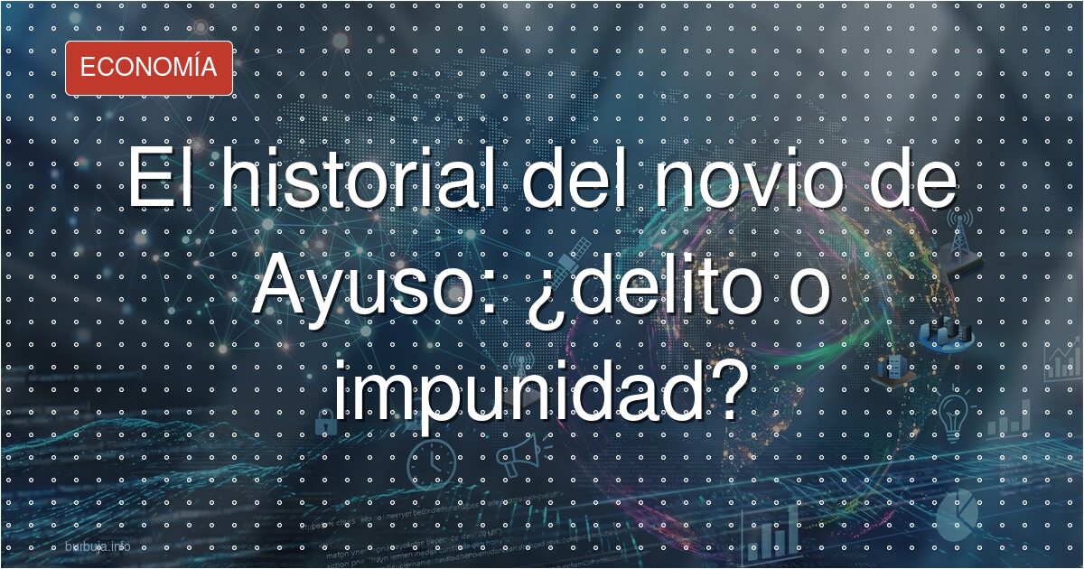 Espían el historial del novio de Ayuso: esto les costará