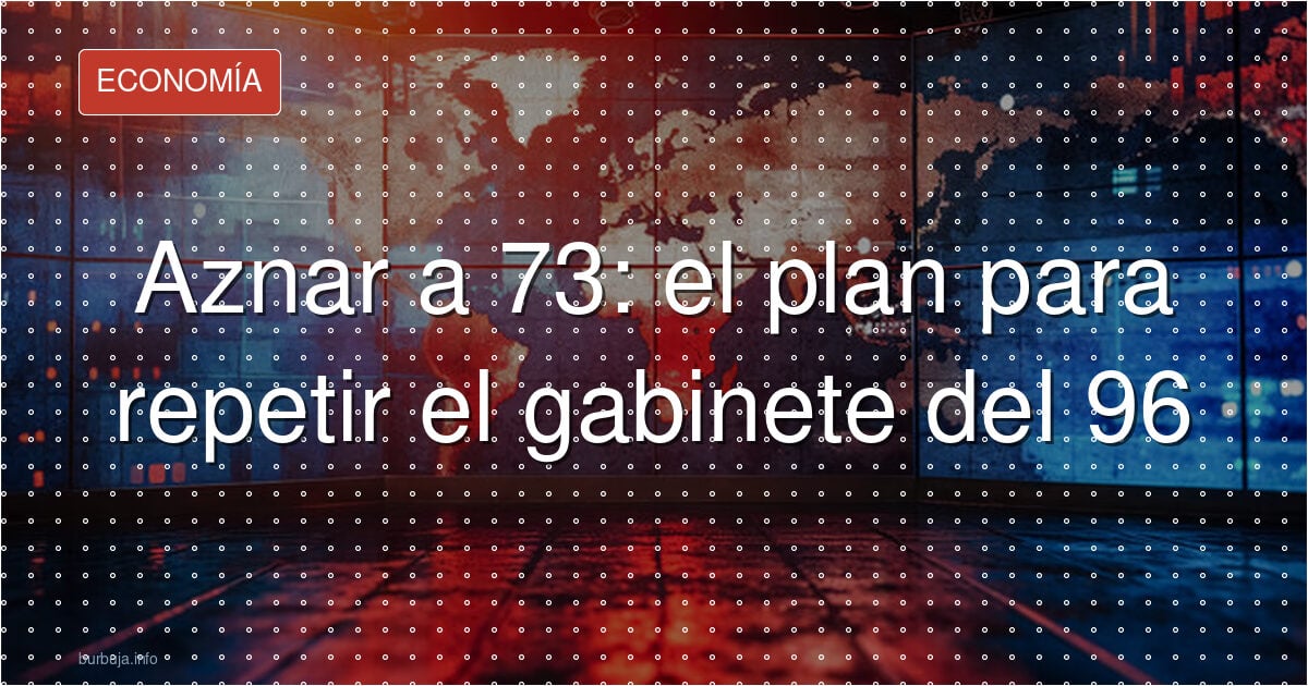 ¿Vuelve Aznar? La idea que divide a la derecha