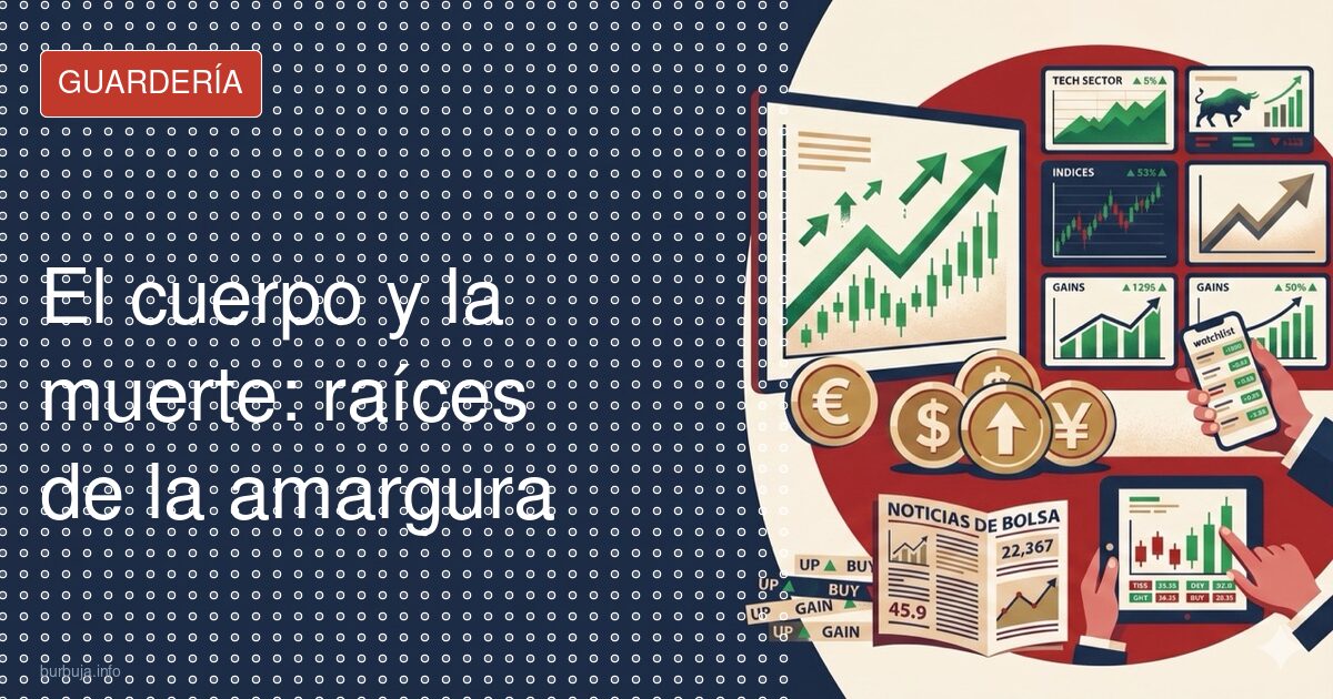 El cuerpo y la muerte: raíces de la amargura