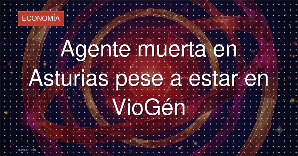 El sistema VioGén no evitó el crimen en Llanes