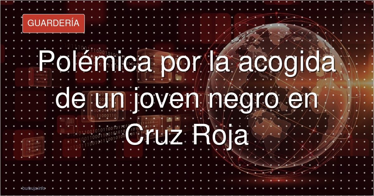 Cruz Roja: acoger a un joven negro enciende la polémica