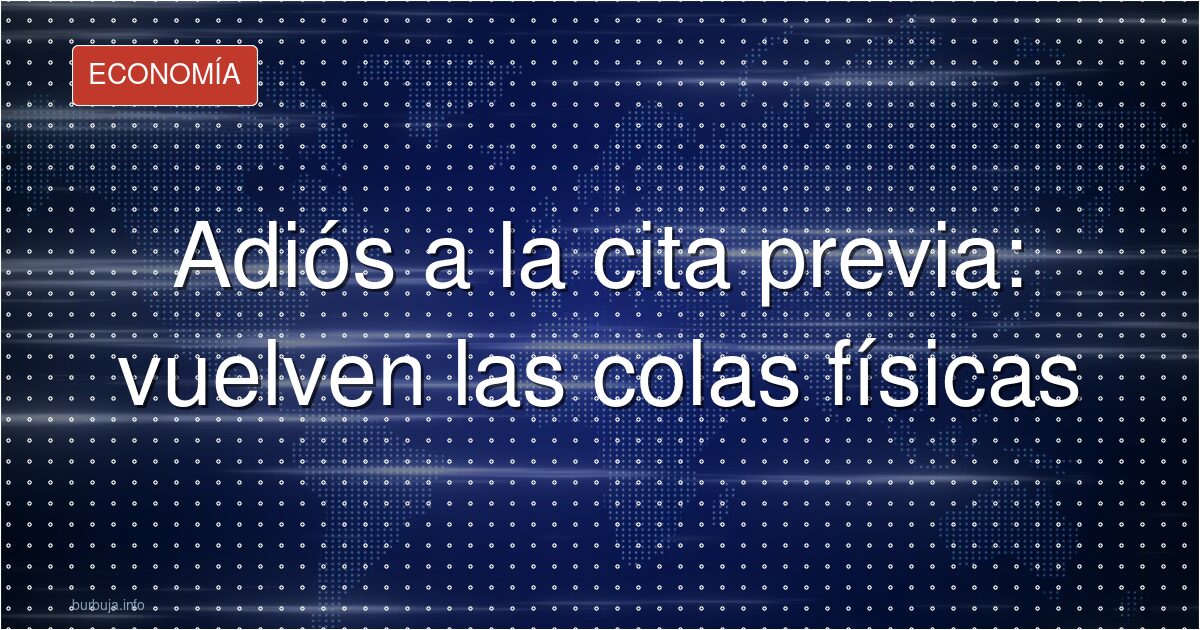 Vox entierra la cita previa: preparaos para la cola