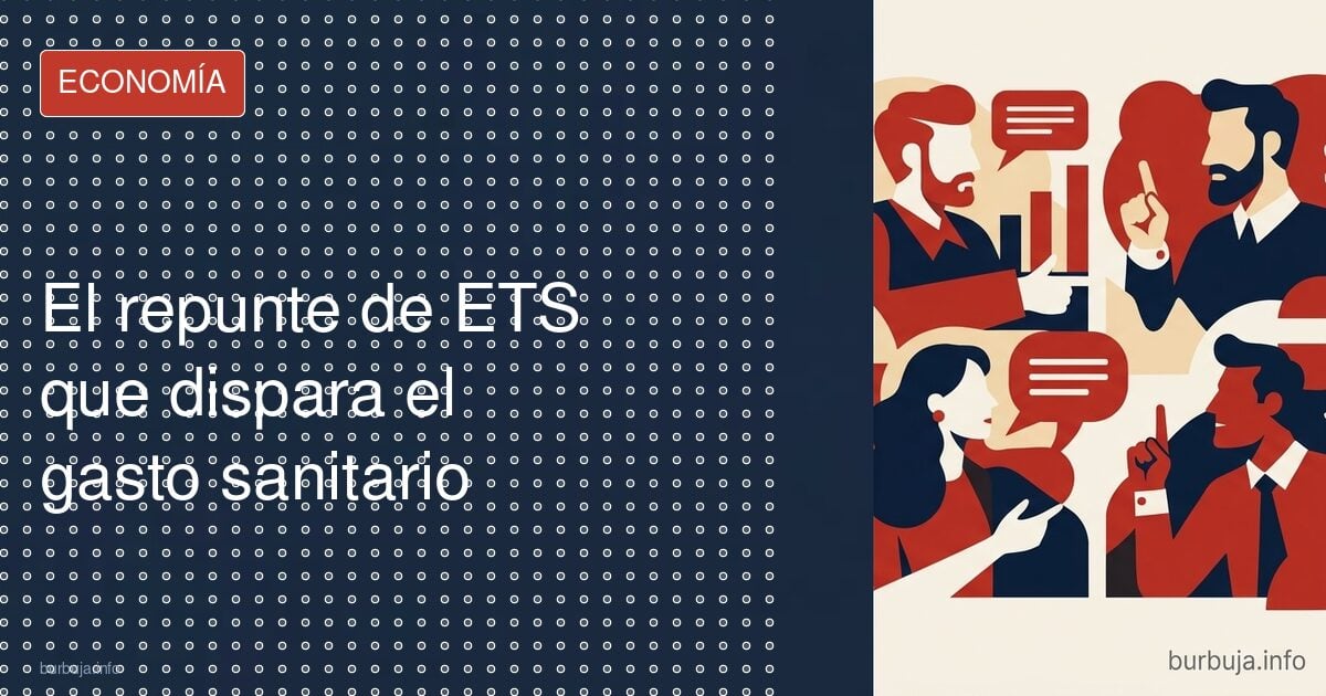 El repunte de ETS que dispara el gasto sanitario
