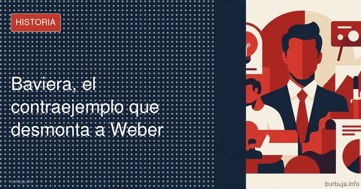 Baviera, el contraejemplo que desmonta a Weber