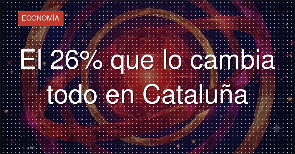 El 26% que lo cambia todo en Cataluña