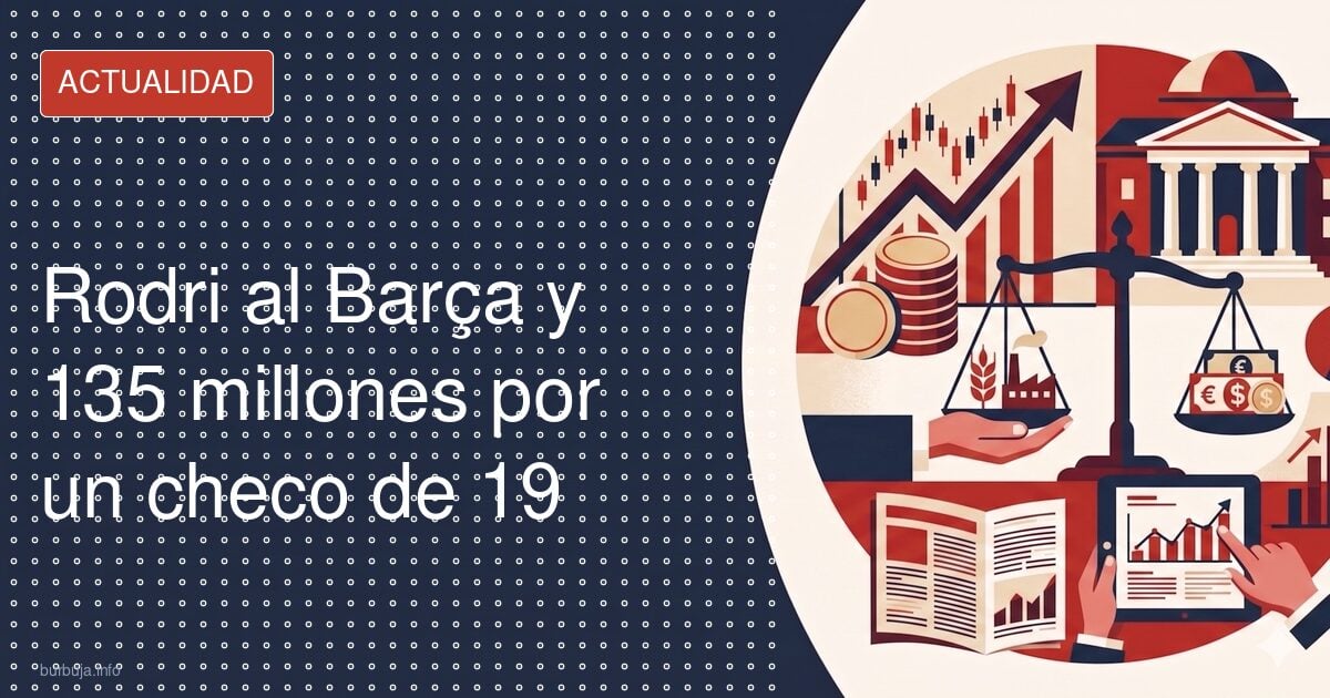 Fichajes: Rodri al Barça y 135 millones por un checo de 19 años